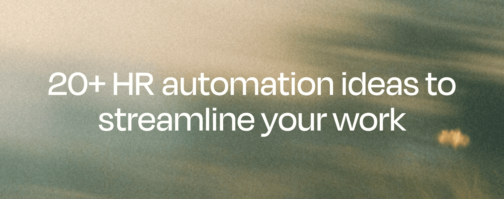 20+ HR automation ideas to streamline your work